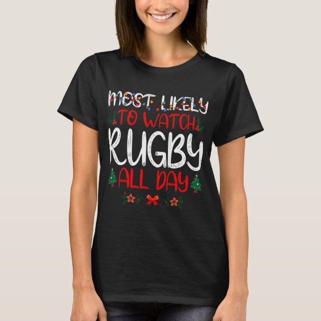 T-shirt Noël Les plus susceptibles de regarder le rugby to (Devant)