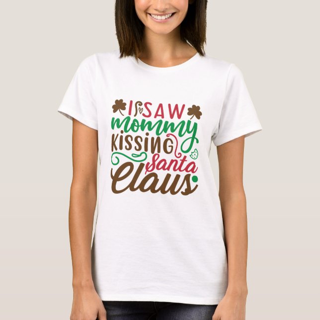 T-shirt Noël maman embrasser santa claus (Devant)