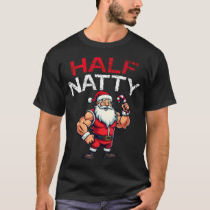 T-shirt Noël Moitié Naturel Moitié Stéroïde Culturisme