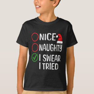 T-shirt Noël Nice Naughty Je jure J'Ai Essayé Noël L
