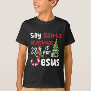 T-shirt Noël Religieux Silly Père Noël Noël Est Pour J
