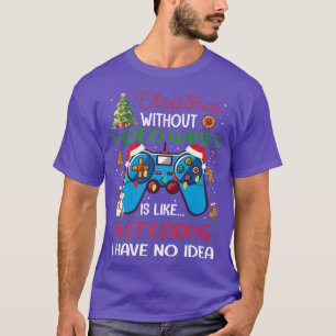 T-shirt Noël Sans Jeux Vidéo Drôle Vide Noël