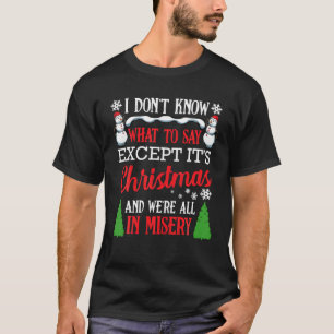 T-shirt Noël Vacances Misère Funny Noël Famille Père Noël