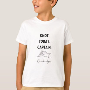 T-shirt Nœud pas aujourd'hui tenue de croisière capitaine
