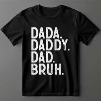 T-shirt noir blanc DADA DADDY DAD BRUH FÊTE DES PÈRES