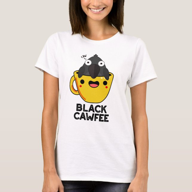 T-shirt Noir Cawfee Funny Crow Coffee Pun de café (Devant)