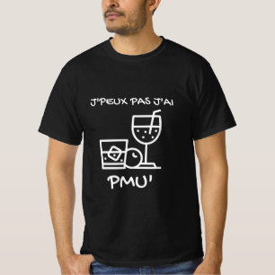 T - Shirt noir "J'peux pas j'ai PMU" 