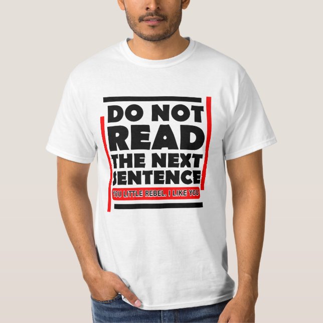 T-shirt Noir Ne Pas Lire La Prochaine Phrase Drôle Gag (Devant)