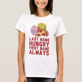 T-shirt Nom affamé de FFirst de nom de famille toujours
