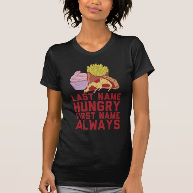 T-shirt Nom affamé de FFirst de nom de famille toujours (Devant)