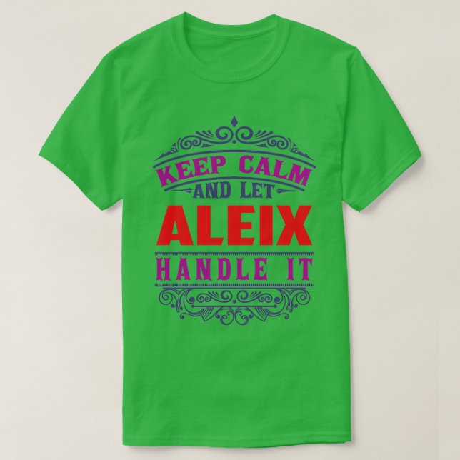 T-shirt Nom ALEIX Gardez Le Calme Et Laissez ALEIX Le Mani (Design devant)