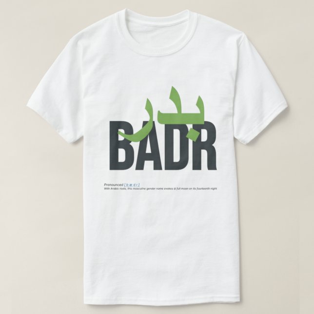 T-shirt Nom Badr Signification et Pronunciatio (Design devant)