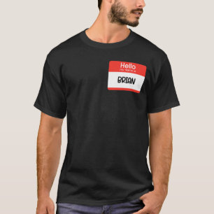 T-shirt Nom Balise Pour Brian Bonjour Mon Nom Est Brian