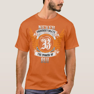 T-shirt Nom De Bui Chemise Ne Sous-Estime Jamais Le Pouvoi