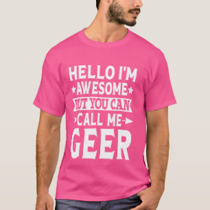 T-shirt Nom de famille Geer Appelez-moi Geer Équipe de la