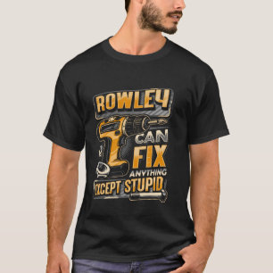 T-shirt Nom de famille Rowley peut réparer n'importe quoi