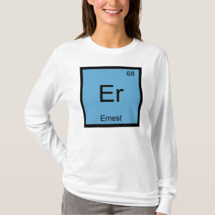 T-shirt Nom d'Ernest Élément Chimique Tableau Périodique