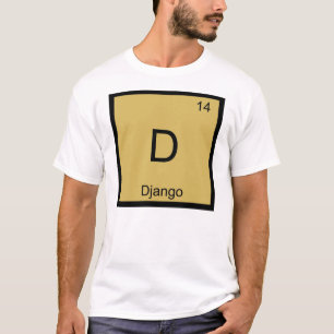 T-shirt Nom Django Élément Chimique Tableau Périodique