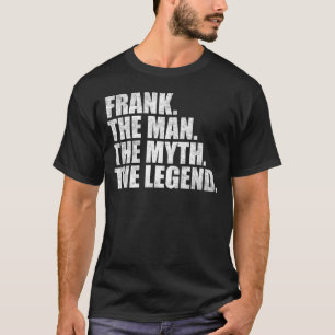 T-shirt Nom franc, Frank l'homme le mythe la légende