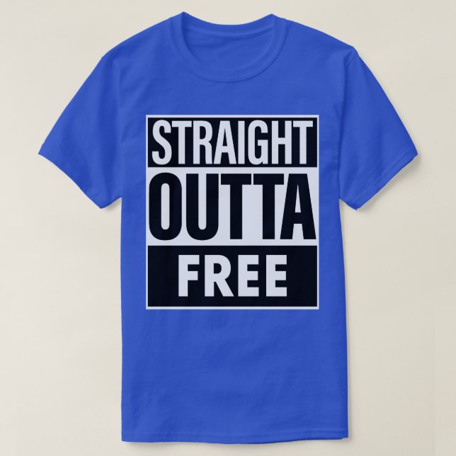 T-shirt Nom gratuit Straight Outta Gratuit (Design devant)