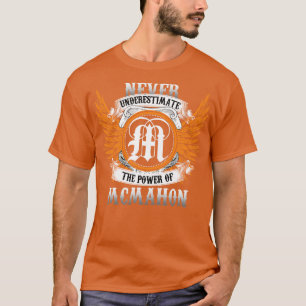 T-shirt Nom Mcmahon Chemise Ne Sous-Estime Jamais La Puiss