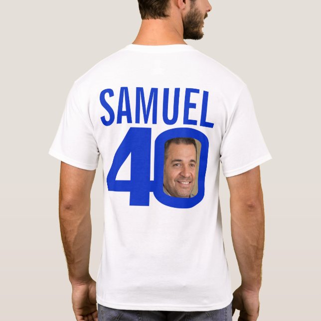 T-shirt Nom personnalisé et bleu modèle photo à 40 ans (Dos)
