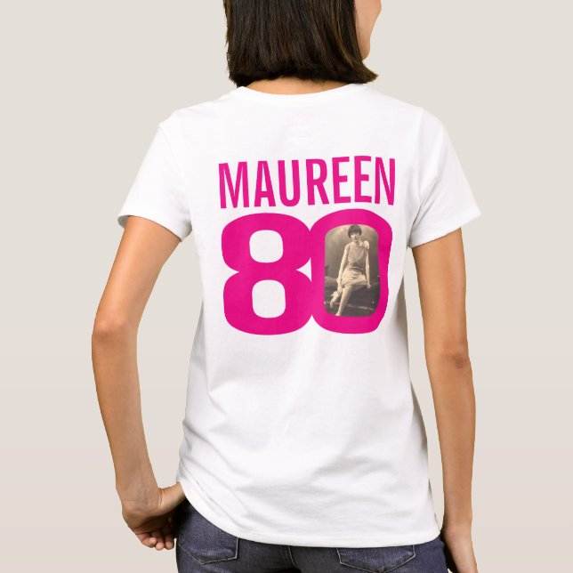 T-shirt Nom personnalisé et modèle photo rose 80e annivers (Dos)