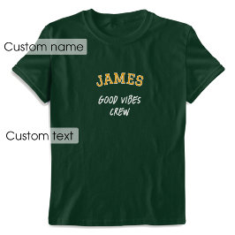 T-shirt Nom personnalisé Good Vibes Crew Green Gold Graphi