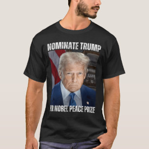 T-shirt Nommer Trump Pour Le Prix Nobel De La Paix