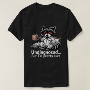 T-shirt Non diagnostiqué Mais Assez Sûr Chemise Raton Lave