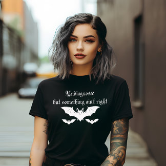 T-shirt Non diagnostiqué mais quelque chose ne va pas