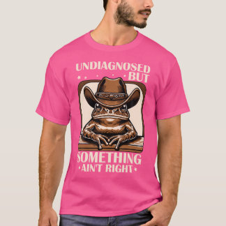 T-shirt Non Diagnostiqué Mais Quelque Chose Ne Va Pas Bien