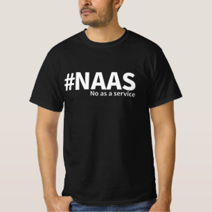 T-shirt Non en tant que service HUMOUR technologique NAA