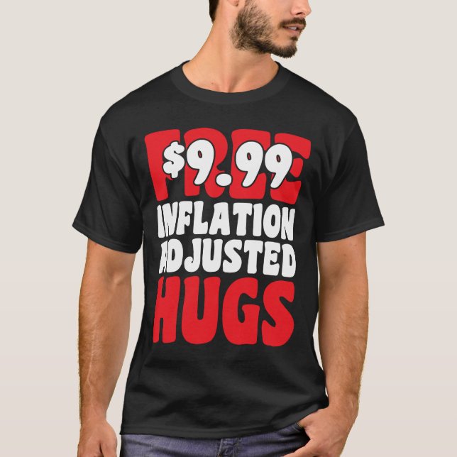 T-shirt Non Gratuit 9 99 Valentines ajustées à l'inflation (Devant)
