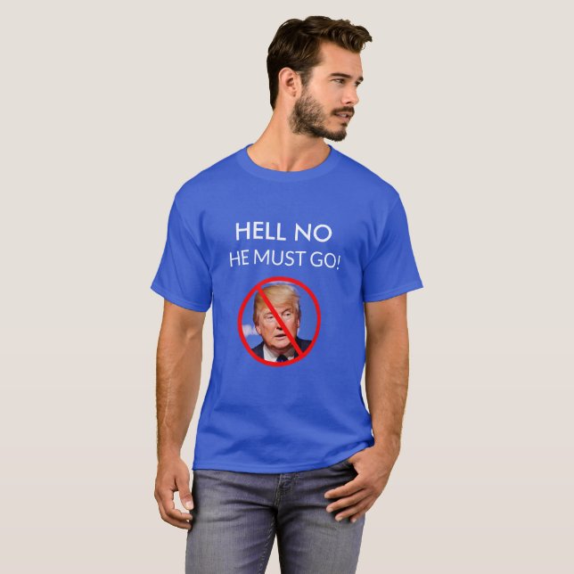 T-SHIRT NON, IL DOIT ALLER ANTI DONALD TRUMP SHIRT (Devant entier)