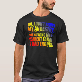 T-shirt Non Je ne connais pas mon ascendance