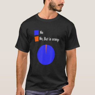T-shirt Non Mais Dans Orange Funny Pie Graphique Cool stat