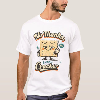 T-shirt Non merci, j'ai eu un cracker drôle GLP-1