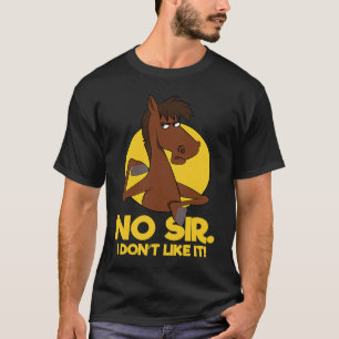 T-shirt Non Monsieur, je n'aime pas ça M. Horse