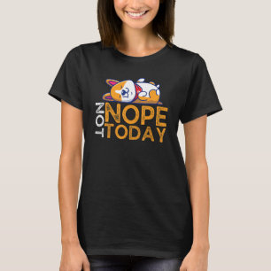 T-shirt Non Pas aujourd'hui Lazy Corgi Chien