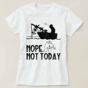 T-shirt Non, Pas Aujourd'Hui / Pêche drôle, Poisson drôle