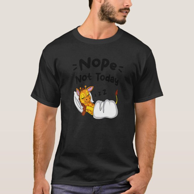 T-shirt Non Pas Aujourd'Hui Sarcastique Dit Sleeping Giraf (Devant)
