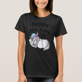 T-shirt Non Pas Aujourd'Hui Sayants Sarcastiques Dormir Lo