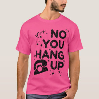T-shirt non, raccrochez-vous