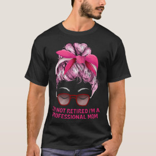 T-shirt Non Retraité Professionnel Maman Fête des mères Gr