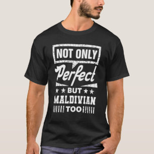 T-shirt Non Seulement Parfait Mais Maldivien Trop Drôle Ma
