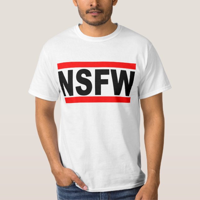 T-shirt Non sûr pour le travail (NSFW) (Devant)