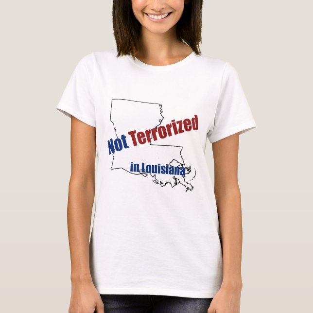 T-shirt Non terrorisé en Louisiane (Devant)