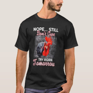 T-shirt Non toujours pas intéressé Réessayez demain Drôle
