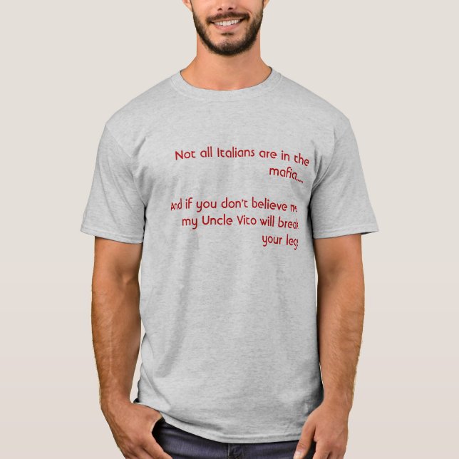 T-shirt Non tous les Italiens sont dans la Mafia ..... et (Devant)